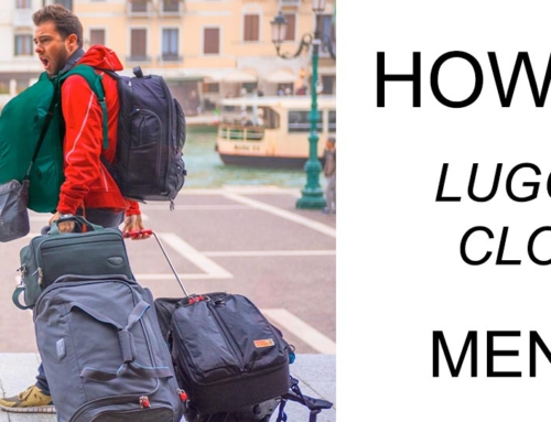 HOW TO PACK / WHAT TO WEAR: Europe & Italy – Packing Tips for MEN & WOMEN